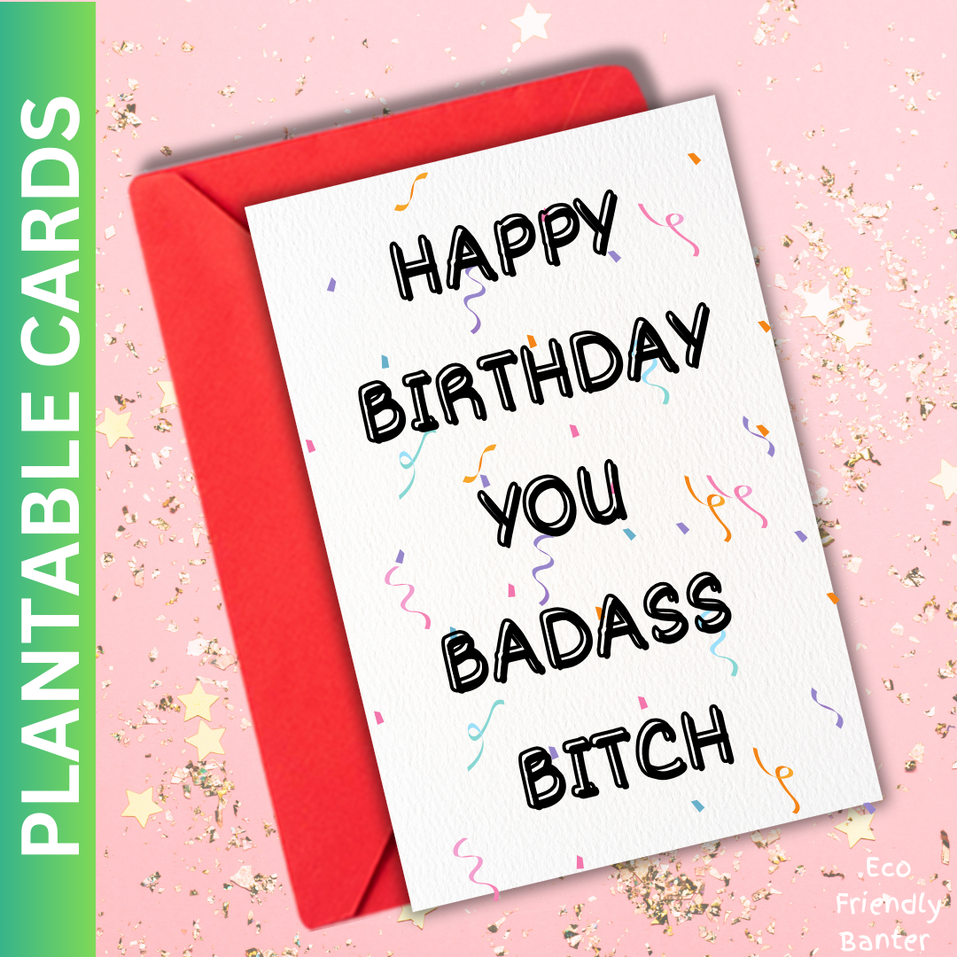 Happy Birthday You Badass Bitch