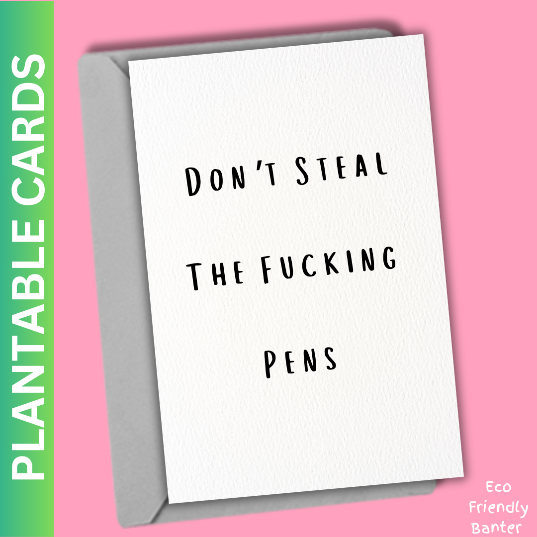 Don't Steal The Fucking Pens