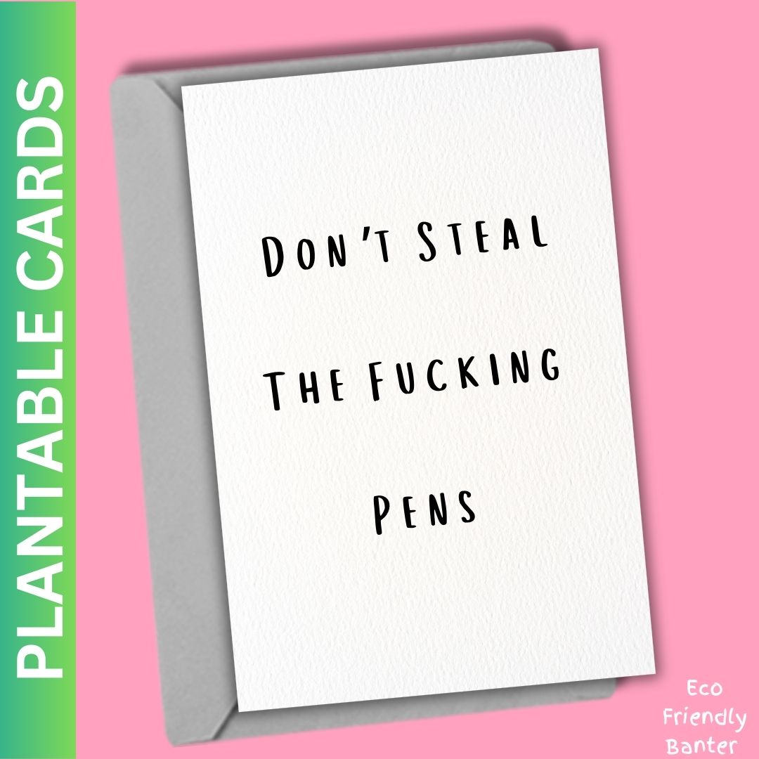 Don’t Steal The Fucking Pens