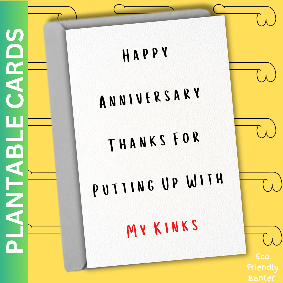 Happy Anniversary Thanks For Putting Up With My Kinks