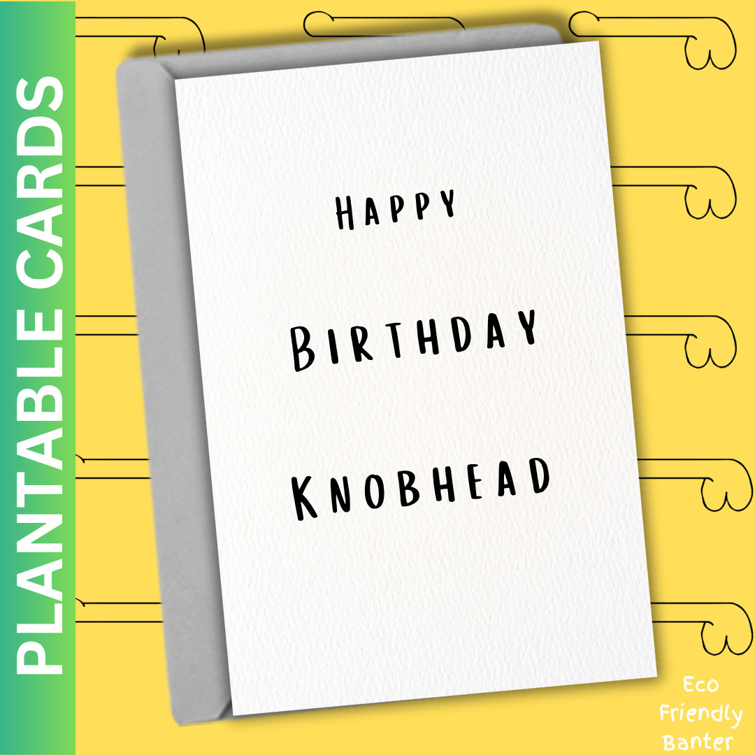 Happy  Birthday Knobhead