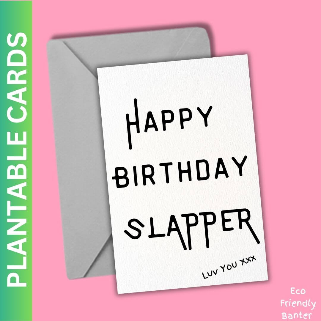 Happy Birthday SLAPPER